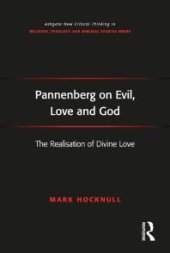 book Pannenberg on Evil, Love and God : The Realisation of Divine Love