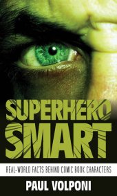 book Superhero Smart: Real-World Facts behind Comic Book Characters