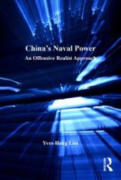 book China's Naval Power : An Offensive Realist Approach