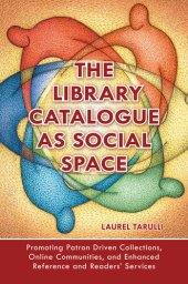 book The Library Catalogue as Social Space