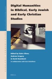 book Digital Humanities in Biblical, Early Jewish and Early Christian Studies