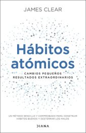 book Hábitos atómicos (Edición española): Cambios pequeños, resultados extraordinarios