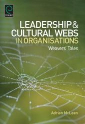 book Leadership and Cultural Webs in Organisations : Weavers' Tales