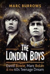 book The London Boys: David Bowie, Marc Bolan and the 60s Teenage Dream