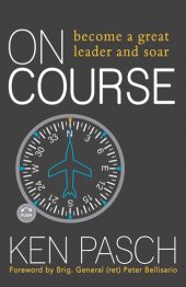 book On Course: Become a Great Leader and Soar