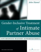 book Gender-Inclusive Treatment of Intimate Partner Abuse : Evidence-Based Approaches