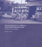 book Indonesia's Small Entrepreneurs : Trading on the Margins