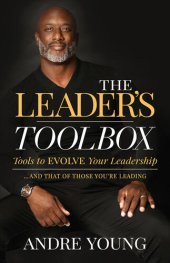 book The Leader's Toolbox: Tools to EVOLVE your Leadership ... and that of those you're leading