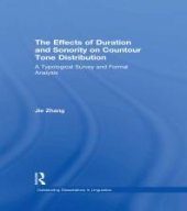 book The Effects of Duration and Sonority on Countour Tone Distribution : A Typological Survey and Formal Analysis