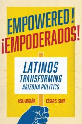 book Empowered!: Latinos Transforming Arizona Politics