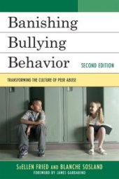 book Banishing Bullying Behavior : Transforming the Culture of Peer Abuse