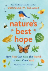 book Nature's Best Hope (Young Readers' Edition): How You Can Save the World in Your Own Yard