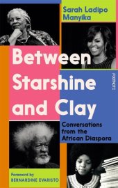 book Between Starshine and Clay: Conversations from the African Diaspora