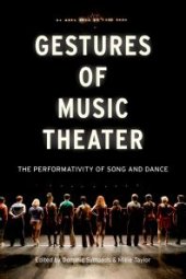 book Gestures of Music Theater : The Performativity of Song and Dance