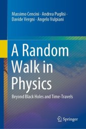 book A Random Walk in Physics: Beyond Black Holes and Time-Travels