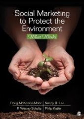 book Social Marketing to Protect the Environment : What Works