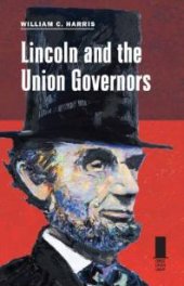 book Lincoln and the Union Governors