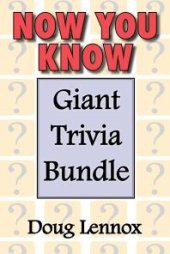 book Now You Know -- Giant Trivia Bundle : Now You Know / Now You Know More / Now You Know Almost Everything / Now You Know, Volume 4 / Now You Know Christmas