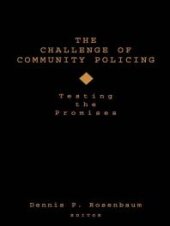 book The Challenge of Community Policing : Testing the Promises