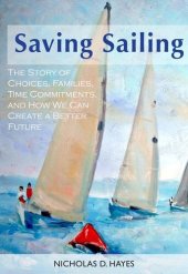 book Saving Sailing: The Story of Choices, Families, Time Commitments, and How We Can Create a Better Future