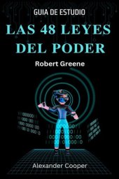 book Las 48 Leyes Del Poder (The 48 Laws of Power Spanish): Libro de Robert Greene --Guide de Estudio