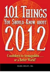 book 101 Things You Should Know about 2012: Countdown to Armageddon. . . or a Better World