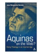 book Aquinas on the Web? : Doing Theology in an Internet Age