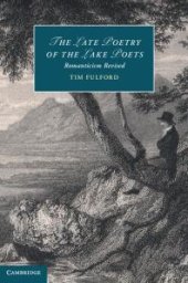 book The Late Poetry of the Lake Poets : Romanticism Revised