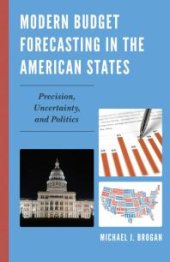 book Modern Budget Forecasting in the American States : Precision, Uncertainty, and Politics