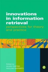 book Innovations in Information Retrieval : Perspectives for Theory and Practice