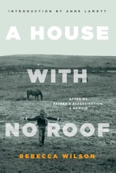 book A House with No Roof: After My Father's Assassination, A Memoir