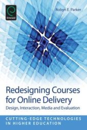 book Redesigning Courses for Online Delivery : Design, Interaction, Media and Evaluation