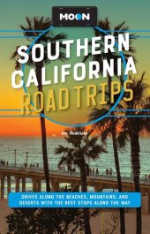 book Moon Southern California Road Trips: Drives along the Beaches, Mountains, and Deserts with the Best Stops along the Way