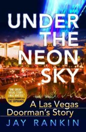 book Under the Neon Sky: A Las Vegas Doorman's Story