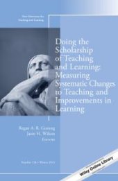 book Doing the Scholarship of Teaching and Learning, Measuring Systematic Changes to Teaching and Improvements in Learning : New Directions for Teaching and Learning, Number 136