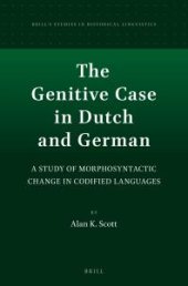 book The Genitive Case in Dutch and German : A Study of Morphosyntactic Change in Codified Languages