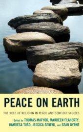 book Peace on Earth : The Role of Religion in Peace and Conflict Studies