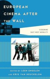 book European Cinema after the Wall : Screening East-West Mobility