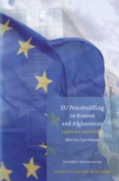 book EU Peacebuilding in Kosovo and Afghanistan : Legality and Accountability