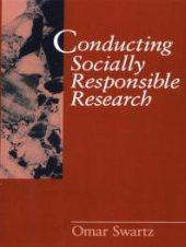 book Conducting Socially Responsible Research : Critical Theory, Neo-Pragmatism, and Rhetorical Inquiry