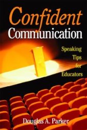 book Confident Communication : Speaking Tips for Educators