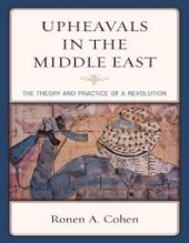 book Upheavals in the Middle East : The Theory and Practice of a Revolution