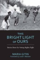 book This Bright Light of Ours : Stories from the Voting Rights Fight