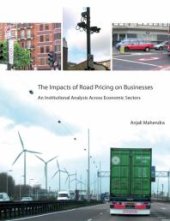 book The Impacts of Road Pricing on Businesses : An Institutional Analysis Across Economic Sectors