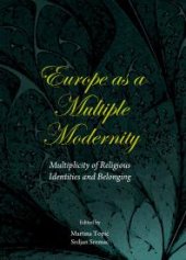 book Europe as a Multiple Modernity : Multiplicity of Religious Identities and Belonging