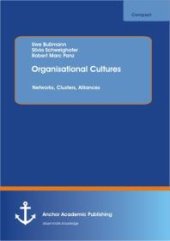 book Organisational Cultures: Networks, Clusters, Alliances : Networks, Clusters, Alliances