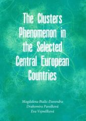 book The Clusters Phenomenon in the Selected Central European Countries