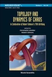 book Topology And Dynamics Of Chaos: In Celebration Of Robert Gilmore's 70th Birthday : In Celebration of Robert Gilmore's 70th Birthday