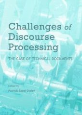 book Challenges of Discourse Processing: The Case of Technical Documents