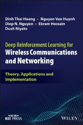 book Deep Reinforcement Learning for Wireless Communications and Networking: Theory, Applications and Implementation [Team-IRA]